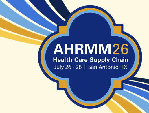 AHRMM26 Health Care Supply Chain — July 26–28, San Antonio, TX
