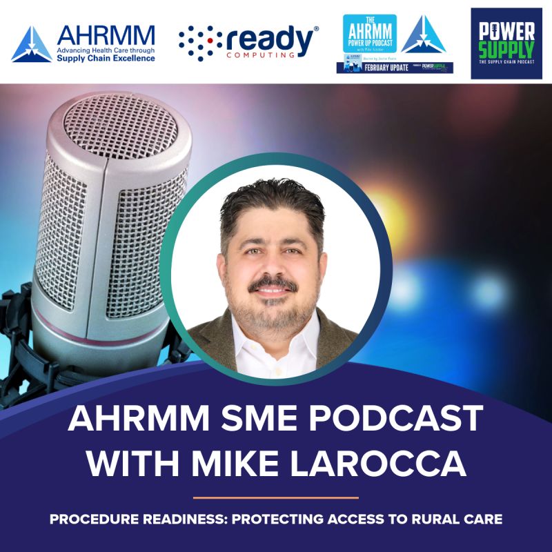 AHRMM SME Podcast with Mike LaRocca on procedure readiness
